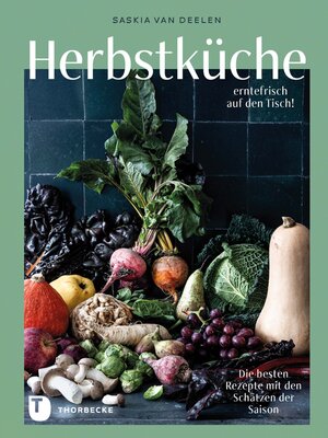 cover image of Herbstküche – erntefrisch auf den Tisch!